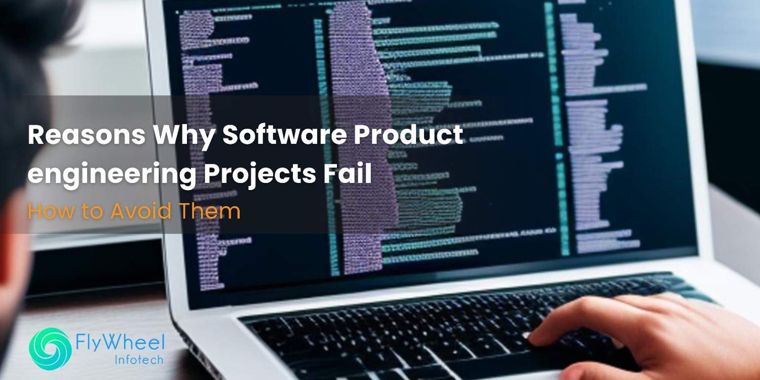 Why Software Product engineering Projects Fail